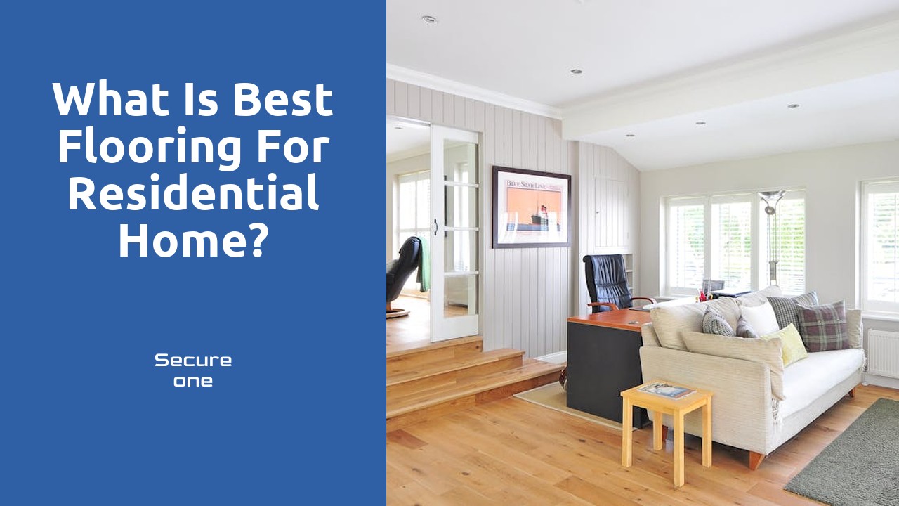 What is best flooring for residential home?